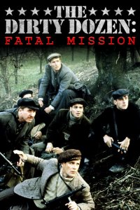  Грязная дюжина: Фатальное задание (1988 ) 