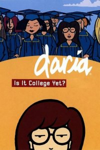  Дарья: Когда же колледж? (2002 ) 