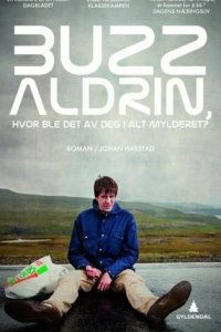  Базз Олдрин, где ты теперь в этой неразберихе? (2010 ) 