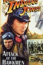  Приключения молодого Индианы Джонса: Атака ястреба (1995 ) 